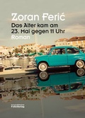 Cover: Das Alter kam am 23. Mai gegen 11 Uhr - Folio