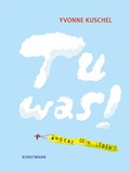 Cover: Tu was! - Antje Kunstmann Verlag