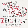 Cover: Zeichnen f&uuml;r verkannte K&uuml;nstler - Antje Kunstmann Verlag