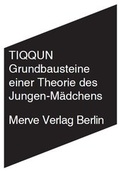Cover: Grundbausteine einer Theorie des Jungen-M&auml;dchens - Merve