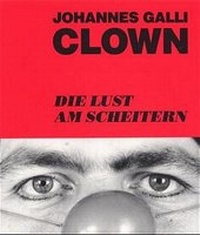 Enlarge image Cover: Clown - Die Lust am Scheitern - Galli Verlag