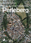 Cover: Auf den Spuren des mittelalterlichen Perleberg - hendrik B&auml;&szlig;ler verlag, berlin