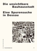 Cover: Die unsichtbare Bauhausstadt - Spector Books