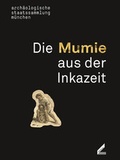 Cover: Die Mumie aus der Inkazeit - Wi&szlig;ner-Verlag