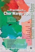 Cover: Das Praxisbuch der Chor Warm-Ups - Alfred Music Publishing