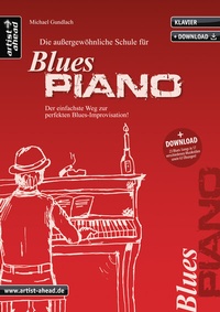 Abbildung von: Die außergewöhnliche Schule für Blues-Piano - artist ahead