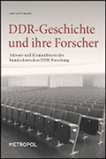 Cover: DDR-Geschichte und ihre Forscher - Metropol-Verlag