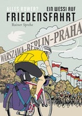 Cover: Alles Rower? Ein Wessi auf Friedensfahrt - Covadonga Verlag