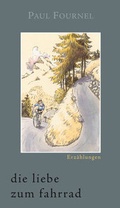 Cover: Die Liebe zum Fahrrad - Covadonga Verlag