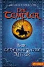 Cover: Die Templer 3. Der geheimnisvolle Ritter - Oetinger