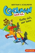 Cover: Coolman und ich 2. Rette sich, wer kann - Oetinger