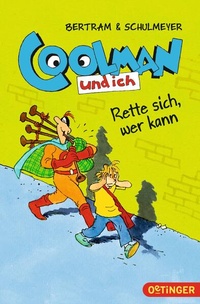 Enlarge image Cover: Coolman und ich 2. Rette sich, wer kann - Oetinger