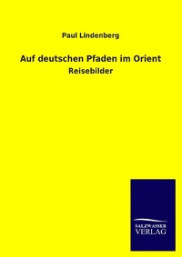 Abbildung von: Auf deutschen Pfaden im Orient - Outlook