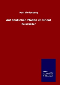 Abbildung von: Auf deutschen Pfaden im Orient - Outlook