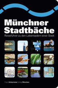 Abbildung von: Münchner Stadtbäche - Schiermeier, Franz