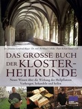 Cover: Das gro&szlig;e Buch der Klosterheilkunde - ZS Verlag