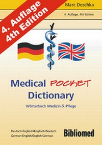 Abbildung von: Medical Pocket Dictionary / Wörterbuch Medizin und Pflege. Deutsch/Englisch English/German - Bibliomed