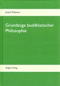 Cover: Grundz&uuml;ge buddhistischer Philosophie - Angkor