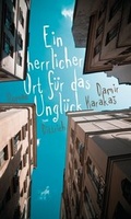 Cover: Ein herrlicher Ort f&uuml;r das Ungl&uuml;ck - Dittrich Verlag ein Imprint der Velbr&uuml;ck GmbH B&uuml;cher und Medien