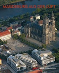 Cover: Magdeburg aus der Luft - Stekovics, J