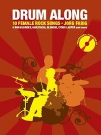 Abbildung von: Drum Along - 10 Female Rock Songs - Bosworth Edition - Hal Leonard Europe GmbH