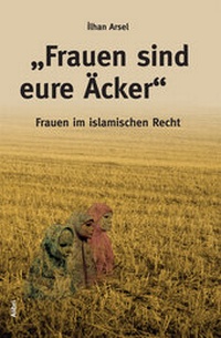Abbildung von: "Frauen sind eure Äcker" - Alibri