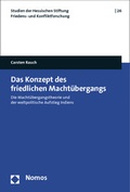 Cover: Das Konzept des friedlichen Macht&uuml;bergangs - Nomos