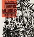 Cover: Das Jahr 1914. Ludwig Meidner in Dresden - K&ouml;nig, Walther