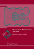 Cover: Das spanische Hofzeremoniell 1500-1700 - Frank & Timme