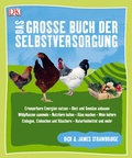 Cover: Das gro&szlig;e Buch der Selbstversorgung - DK Verlag Dorling Kindersley