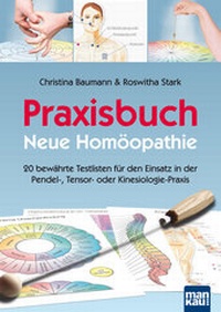 Abbildung von: Praxisbuch Neue Homöopathie - Mankau Verlag