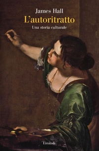 Abbildung von: L' autoritratto. Una storia culturale - Saggi;Einaudi