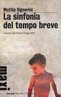 Cover: La sinfonia del tempo breve - Tascabili Maxi;Marsilio