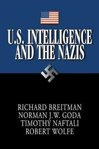 Enlarge image Cover: U.S. Intelligence and the Nazis - Cambridge University Press