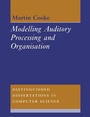 Cover: Modelling Auditory Processing and Organisation - Cambridge University Press