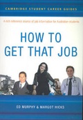 Cover: Cambridge Student Career Guides How to Get That Job - Cambridge University Press