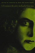 Cover: A Feminist Reader in Early Cinema - De Gruyter