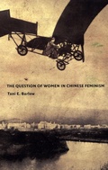Cover: The Question of Women in Chinese Feminism - De Gruyter