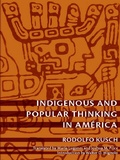 Cover: Indigenous and Popular Thinking in Am&eacute;rica - De Gruyter