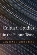 Cover: Cultural Studies in the Future Tense - De Gruyter