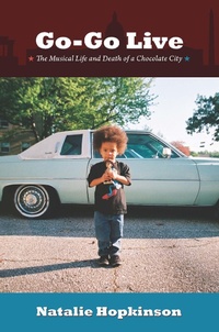 Enlarge image Cover: Go-Go Live - Duke University Press Books