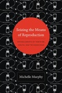 Cover: Seizing the Means of Reproduction - De Gruyter