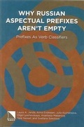 Cover: Why Russian Aspectual Prefixes Aren't Empty - Slavica Publishers Inc.,U.S.