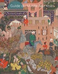 Abbildung von: Guide du Musee Aga Khan - Aga Khan Museum