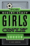 Cover: For Soccer-Crazy Girls Only - Feiwel & Friends