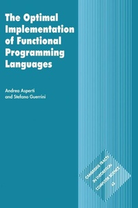 Enlarge image Cover: The Optimal Implementation of Functional Programming Languages - Cambridge University Press