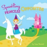 Enlarge image Cover: Sparkling Princess Opposites - Sterling