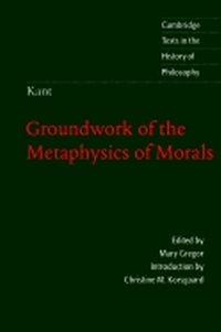 Enlarge image Cover: Kant: Groundwork of the Metaphysics of Morals - Cambridge University Press