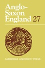 Cover: Anglo-Saxon England: Volume 27 - Cambridge University Press