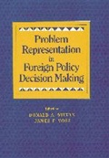 Cover: Problem Representation in Foreign Policy Decision-Making - Cambridge University Press